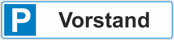 Parkplatzschild mit blauem P und Aufschrift Vorstand